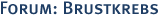 Forum: Brustkrebs