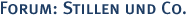 Forum: Stillen & Co.