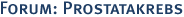 Forum: Prostatakrebs