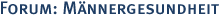 Forum: M�nnergesundheit