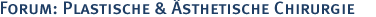 Forum: Plastische & �sthetische Chirurgie