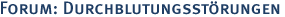 Forum: Durchblutungsst�rungen